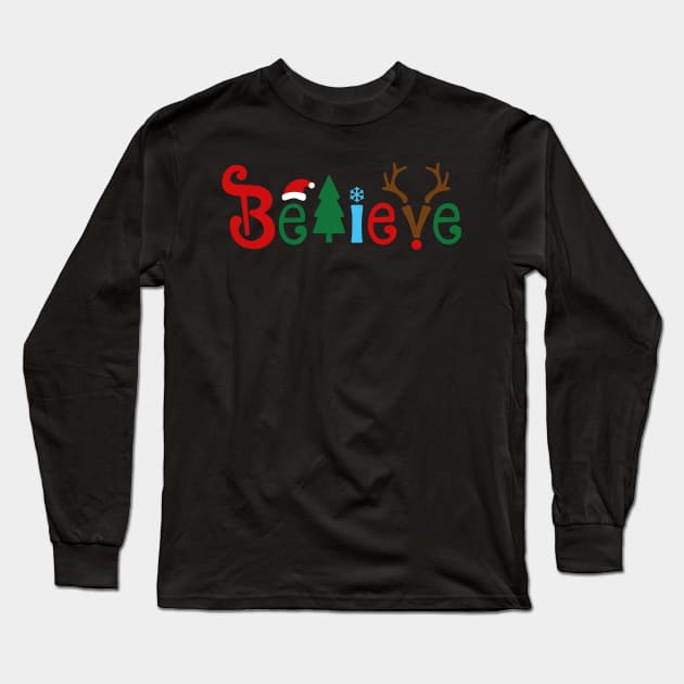 Believe Christmas Shirt, Christmas T-shirt, Christmas Family Shirt,Believe Shirt,Merry Christmas Gift, Holiday Gift Long Sleeve T-Shirt by Bruna Clothing